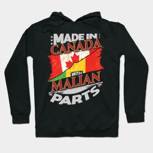 Made In Canada With Malian Parts - Gift for Malian From Mali Hoodie